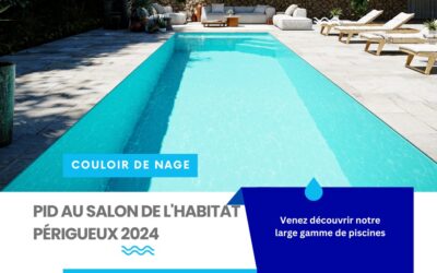 PID au Salon de l’habitat Périgueux 2024