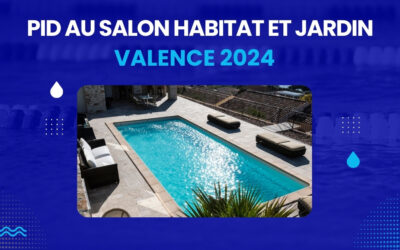 PID au salon Habitat et Jardin à Valence 2024
